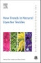 New Trends in Natural Dyes for Textiles. The Textile Institute Book Series - Product Thumbnail Image