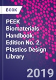 PEEK Biomaterials Handbook. Edition No. 2. Plastics Design Library- Product Image