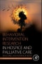 Behavioral Intervention Research in Hospice and Palliative Care. Building an Evidence Base - Product Thumbnail Image