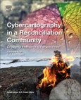 Cybercartography in a Reconciliation Community. Engaging Intersecting Perspectives. Modern Cartography Series Volume 8- Product Image