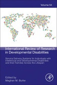 Service Delivery Systems for Individuals with Intellectual and Developmental Disabilities and their Families Across the Lifespan. International Review of Research in Developmental Disabilities Volume 54- Product Image