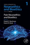 Pain Neuroethics and Bioethics. Developments in Neuroethics and Bioethics Volume 1- Product Image