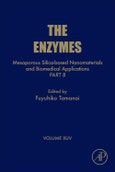 Mesoporous Silica-based Nanomaterials and Biomedical Applications - Part B. The Enzymes Volume 44- Product Image