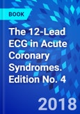 The 12-Lead ECG in Acute Coronary Syndromes. Edition No. 4- Product Image