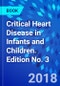 Critical Heart Disease in Infants and Children. Edition No. 3 - Product Thumbnail Image