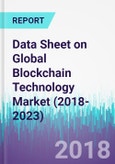 Data Sheet on Global Blockchain Technology Market (2018-2023)- Product Image