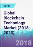 Global Blockchain Technology Market (2018-2023)- Product Image
