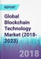 Global Blockchain Technology Market (2018-2023) - Product Thumbnail Image