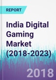 India Digital Gaming Market (2018-2023)- Product Image