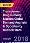 Transdermal Drug Delivery Market: Global Demand Analysis & Opportunity Outlook 2024 - Product Thumbnail Image