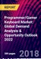 Programmer/Gamer Keyboard Market: Global Demand Analysis & Opportunity Outlook 2022 - Product Thumbnail Image