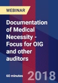 Documentation of Medical Necessity - Focus for OIG and other auditors - Webinar (Recorded)- Product Image