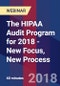 The HIPAA Audit Program for 2018 - New Focus, New Process - Webinar (Recorded) - Product Thumbnail Image