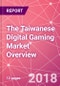 The Taiwanese Digital Gaming Market Overview - Product Thumbnail Image