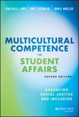 Multicultural Competence in Student Affairs. Advancing Social Justice and Inclusion. Edition No. 2- Product Image