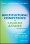 Multicultural Competence in Student Affairs. Advancing Social Justice and Inclusion. Edition No. 2 - Product Thumbnail Image