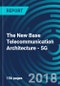 The New Base Telecommunication Architecture - 5G - Product Thumbnail Image