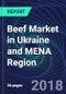 Beef Market in Ukraine and MENA Region - Product Thumbnail Image