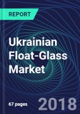 Ukrainian Float-Glass Market- Product Image