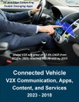 Connected Vehicle to Everything (V2X) Communications, Content, Applications, and Services 2018 - 2023- Product Image