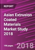 Asian Extrusion Coated Materials Market Study 2018- Product Image