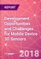 Development Opportunities and Challenges for Mobile Device 3D Sensors - Product Thumbnail Image