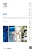 Silk. Processing, Properties and Applications. Edition No. 2. The Textile Institute Book Series- Product Image