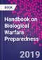 Handbook on Biological Warfare Preparedness - Product Image