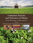 Cadmium Toxicity and Tolerance in Plants. From Physiology to Remediation- Product Image