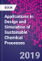 Applications in Design and Simulation of Sustainable Chemical Processes - Product Thumbnail Image