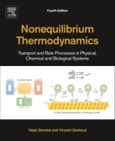 Nonequilibrium Thermodynamics. Transport and Rate Processes in Physical, Chemical and Biological Systems. Edition No. 4- Product Image
