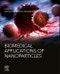 Biomedical Applications of Nanoparticles. Micro and Nano Technologies - Product Thumbnail Image