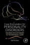 Case Formulation for Personality Disorders. Tailoring Psychotherapy to the Individual Client - Product Thumbnail Image