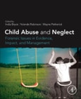 Child Abuse and Neglect. Forensic Issues in Evidence, Impact and Management- Product Image