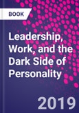 Leadership, Work, and the Dark Side of Personality- Product Image
