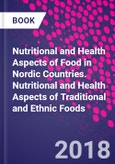 Nutritional and Health Aspects of Food in Nordic Countries. Nutritional and Health Aspects of Traditional and Ethnic Foods- Product Image