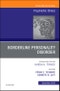 Borderline Personality Disorder, An Issue of Psychiatric Clinics of North America. The Clinics: Internal Medicine Volume 41-4 - Product Image