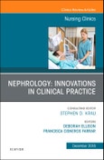 Nephrology: Innovations in Clinical Practice, An Issue of Nursing Clinics. The Clinics: Nursing Volume 53-4- Product Image