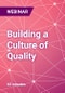 Building a Culture of Quality - Webinar - Product Thumbnail Image