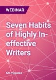 Seven Habits of Highly In-effective Writers - Webinar- Product Image