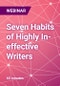 Seven Habits of Highly In-effective Writers - Webinar - Product Thumbnail Image