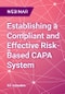 Establishing a Compliant and Effective Risk-Based CAPA System - Webinar - Product Thumbnail Image