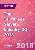 The Taiwanese Server Industry, 3Q 2018- Product Image