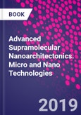 Advanced Supramolecular Nanoarchitectonics. Micro and Nano Technologies- Product Image