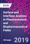 Surface and Interface Analysis in Pharmaceutical and Biopharmaceutical Fields - Product Image