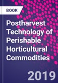 Postharvest Technology of Perishable Horticultural Commodities- Product Image