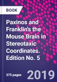 Paxinos and Franklin's the Mouse Brain in Stereotaxic Coordinates. Edition No. 5- Product Image