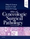 Atlas of Gynecologic Surgical Pathology. Edition No. 4 - Product Image
