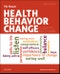 Health Behavior Change. A Guide for Practitioners. Edition No. 3 - Product Thumbnail Image