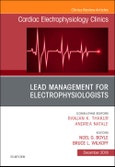 Lead Management for Electrophysiologists, An Issue of Cardiac Electrophysiology Clinics. The Clinics: Internal Medicine Volume 10-4- Product Image